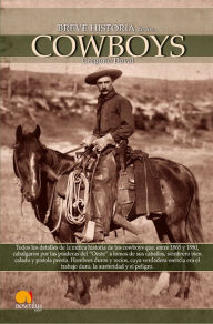 Title: Breve Historia de los Cowboys, Author: Gregorio Doval Huecas