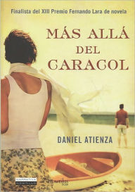 Title: Mas alla del caracol (Beyond the Sea Shell), Author: Daniel Atienza