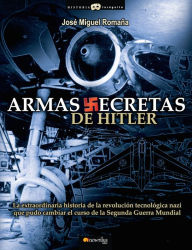 Title: Armas secretas de Hitler, Author: Jose Miguel Romana