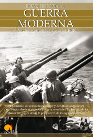 Title: Breve Historia de la Guerra Moderna, Author: Enrique Hernandez-Montano