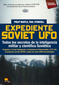 Title: Expediente Soviet UFO (The Soviet UFO Files), Author: Philip Mantle