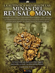 Title: La auténtica historia de las Minas del Rey Salomón, Author: Carlos Roca González
