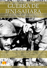 Title: Breve Historia de la guerra de Ifni-Sahara, Author: Carlos Canales Torres