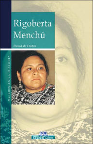 Title: Rigoberta Menchu, Author: David de Frutos