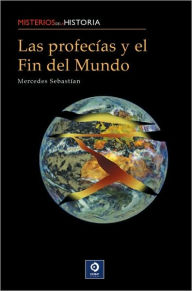 Title: Las profecias y el Fin del Mundo, Author: Mercedes Sebastian