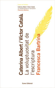 Title: Caterina Albert/Víctor Català, Author: Francesca Bartrina Martí