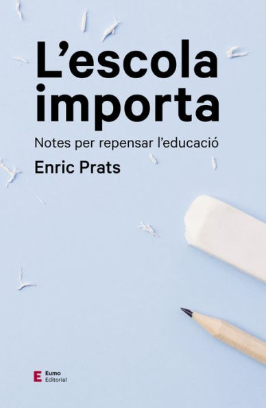 L'escola importa: Notes per repensar l'educació