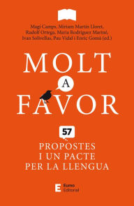 Title: Molt a favor: 57 propostes i un pacte per la llengua, Author: Magí Camps