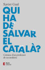 Qui ha de salvar el català?: Crònica d'un professor de secundària
