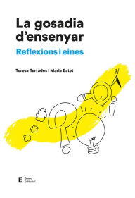 Title: La gosadia d'ensenyar: Reflexions i eines, Author: Maria Batet