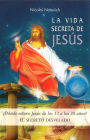La vida secreta de Jesús (The Secret Life of Jesus)