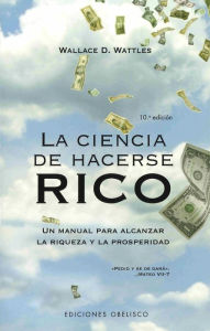 Title: La ciencia de hacerse rico (The Science of Getting Rich), Author: Wallace D. Wattles