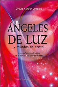 Title: Angeles de luz, Author: Ursula Klinger-Omenka