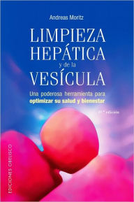 Title: Limpieza hepatica y de la vesicula, Author: Andreas Moritz