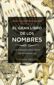 Title: El Gran libro de los nombres, Author: Aharon David Shlezinger