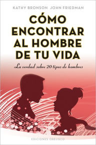 Title: Como encontrar al hombre de tu vida, Author: Katty Bronson