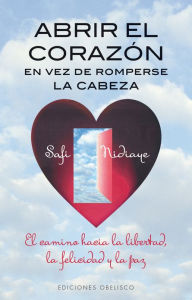 Title: Abrir el corazon en vez de romperse la cabeza, Author: Safi Nidiaye