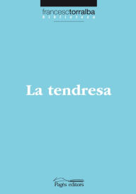 Title: La tendresa, Author: Francesc Torralba