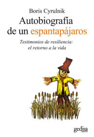Title: Autobiografía de un espantapájaros (Autobiografy of a Scarecrow), Author: Boris Cyrulnik