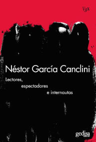 Title: Lectores, espectadores e internautas, Author: Néstor García Canclini