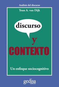 Title: Discurso y contexto: Un enfoque sociocognitivo, Author: Teun A. van Dijk