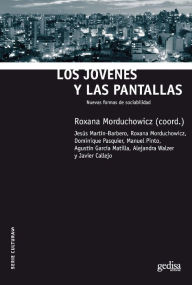 Title: Los jóvenes y las pantallas, Author: Jesús Martín-Barbero