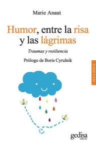 Title: Humor, entre la risa y las lágrimas: Traumas y resiliencia, Author: Marie Anaut