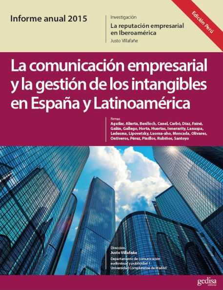 Informe Anual 2015. (Ed. Perú) La Marca España desde la Teoría de la Reputación. La Comunicación Empresarial y La Gestión de los Intangibles en España y Latinoamérica