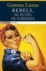 Title: Rebels, ni putes ni submises, Author: Gemma Lienas