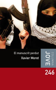 Title: El manuscrit perdut, Author: Xavier Moret