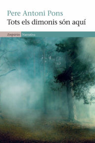 Title: Tots els dimonis són aquí, Author: Pere Antoni Pons Tortella