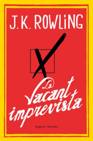 Title: La vacant imprevista (The Casual Vacancy), Author: J. K. Rowling