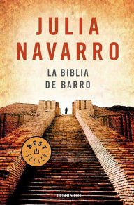 Title: La Biblia de Barro, Author: Julia Navarro