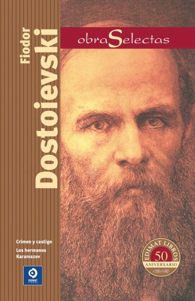 Fiodor Dostoievski: Crimen y castigo / Los hemanos Karamazov