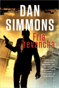 Title: Fría revancha, Author: Dan Simmons