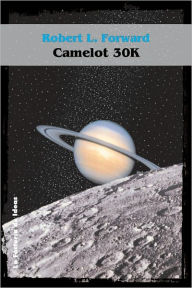 Title: Camelot 30K, Author: Robert L. Forward