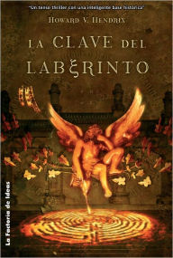 Title: La clave del laberinto, Author: Howard V. Hendrix