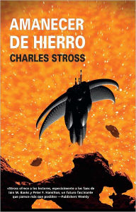 Title: Amanecer de hierro, Author: Charles Stross