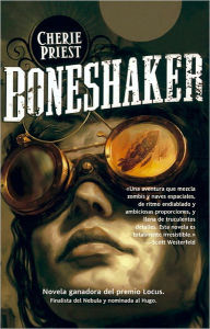 Title: Boneshaker (en español), Author: Cherie Priest