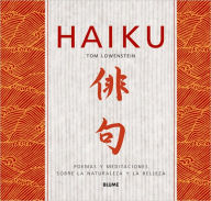 Title: Haiku: Poemas y meditaciones sobre naturaleza y la belleza, Author: Tom Lowenstein