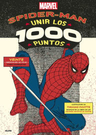 French books free download pdf Marvel Spiderman: Unir los 1000 puntos by Thomas Pavitte