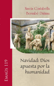 Title: Navidad: Dios apuesta por la humanidad, Author: Narcís Costabella Casadevall