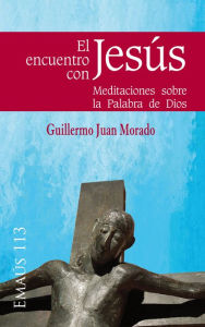 Title: El encuentro con Jesús, Author: Guillermo Juan Morado