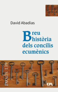 Title: Breu història dels concilis ecumènics, Author: David Abadías