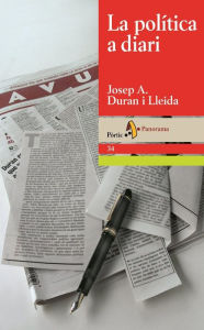 Title: La política a diari, Author: Josep Antoni Duràn i Lleida