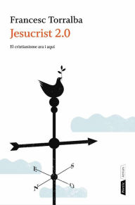 Title: Jesucrist 2.0, Author: Francesc Torralba Roselló
