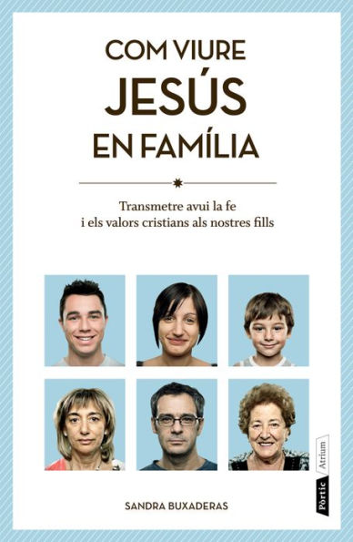 Com viure Jesús en família