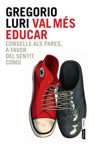 Title: Val més educar, Author: Gregorio Luri