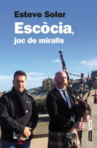 Title: Escòcia, joc de miralls, Author: Esteve Soler Granel