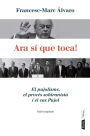 Ara sí que toca!: El pujolisme, el procés sobiranista i el cas Pujol